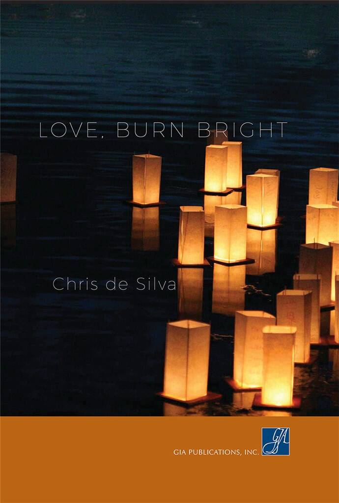 Love, Burn Bright : Music Collection