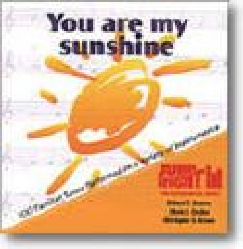 You Are My Sunshine : 100 tunes per CD...acoustic instrumental arrangements...perfect for classroom and home