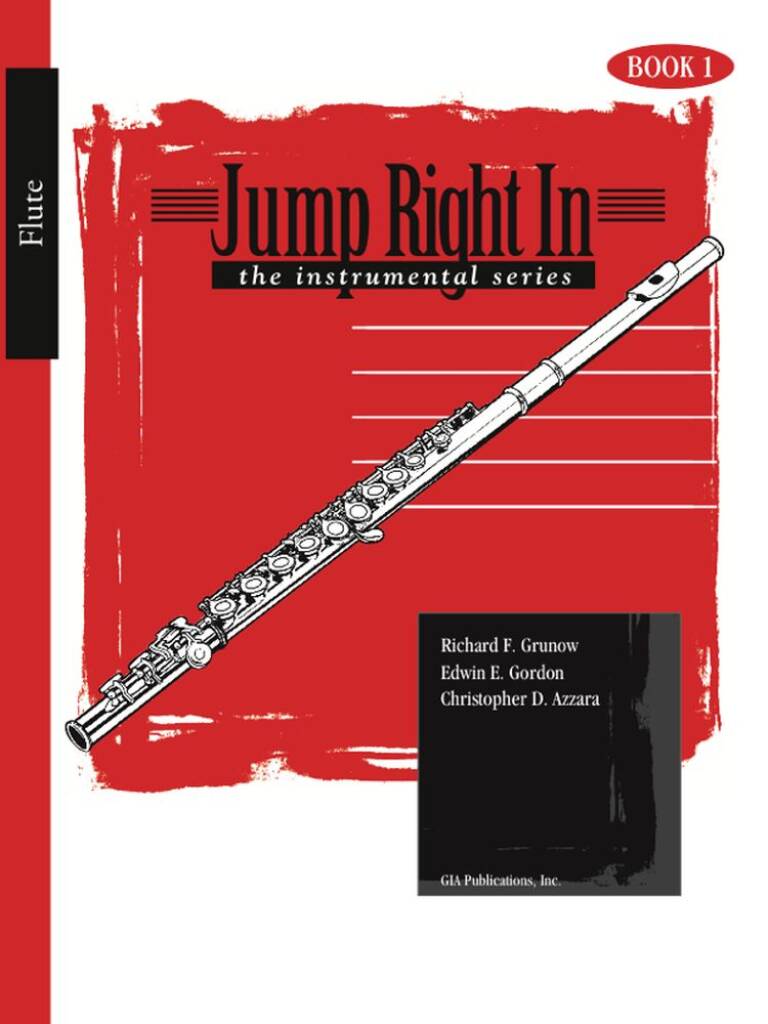 Jump Right: The Instrumental Series - Flute Book 1 : Newly Revised!
