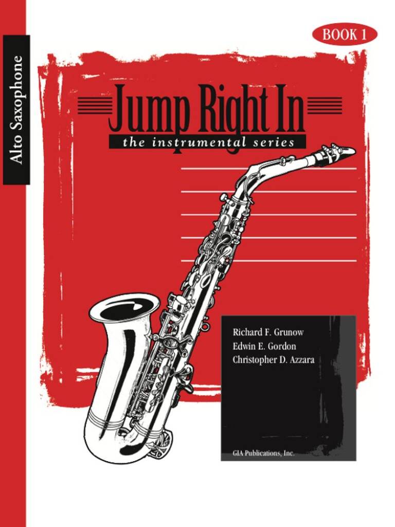 Jump Right In - Alto Sax Book 1 : Newly Revised!