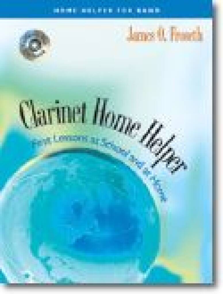 Home Helper: Clarinet : First Lessons at School and Home book and CD