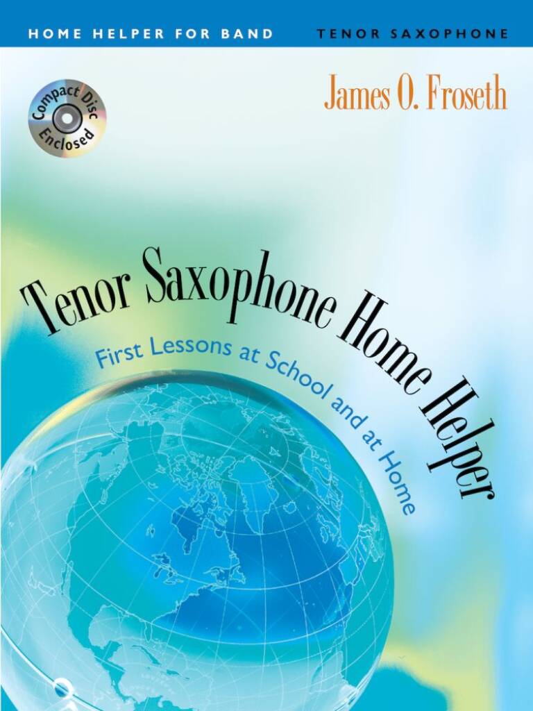 Home Helper: Tenor Sax : First Lessons at School and Home