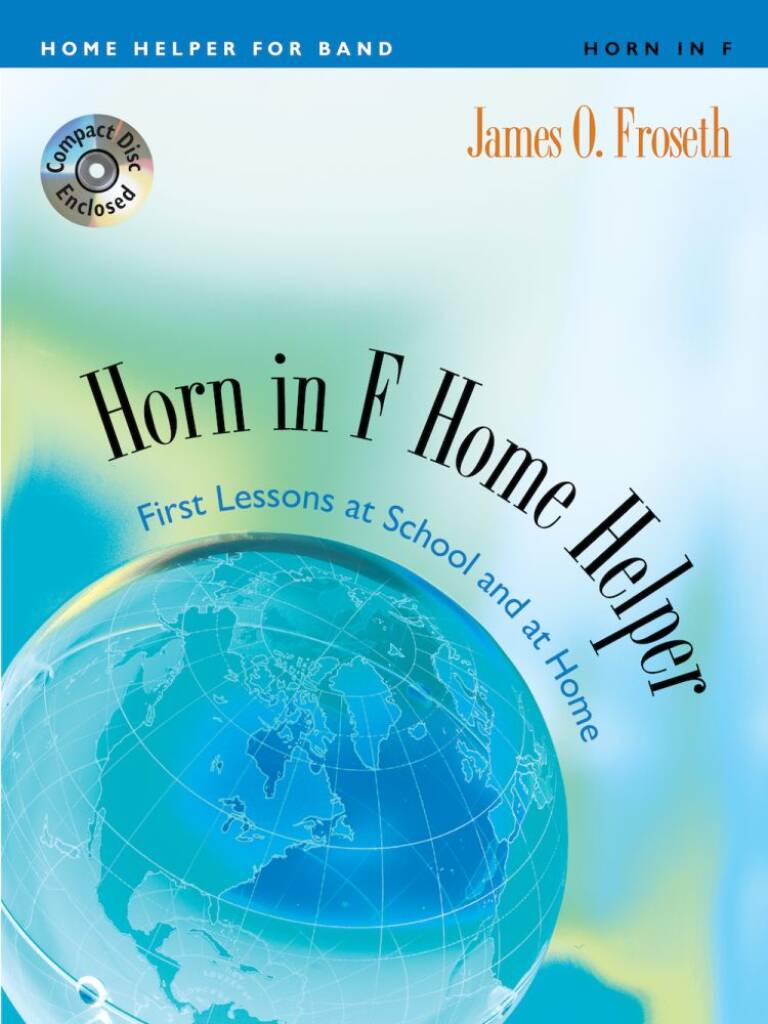 Home Helper: Horn in F : First Lessons at School and Home