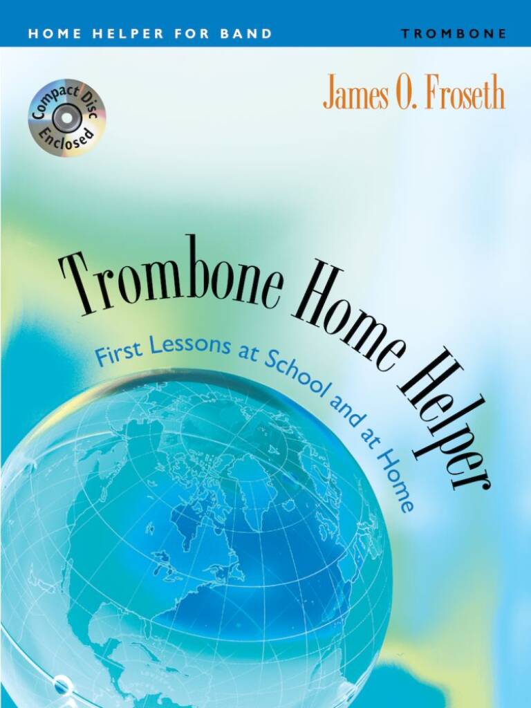 Home Helper: Trombone : First Lessons at School and Home book and CD