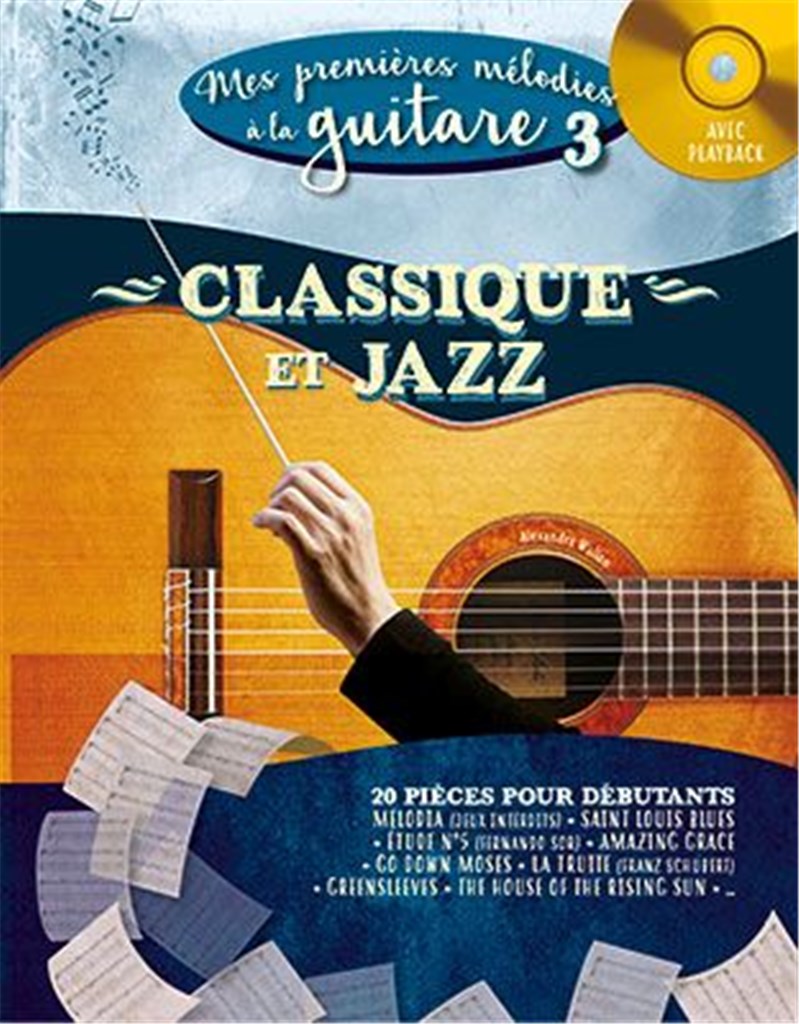 Mes 1res Melodies a la Guitare Vol. 3 : Classique et Jazz