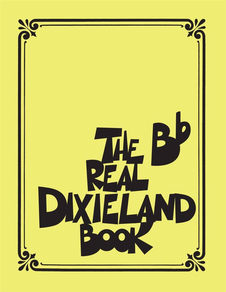 The Real Dixieland Book : B-Flat Instruments