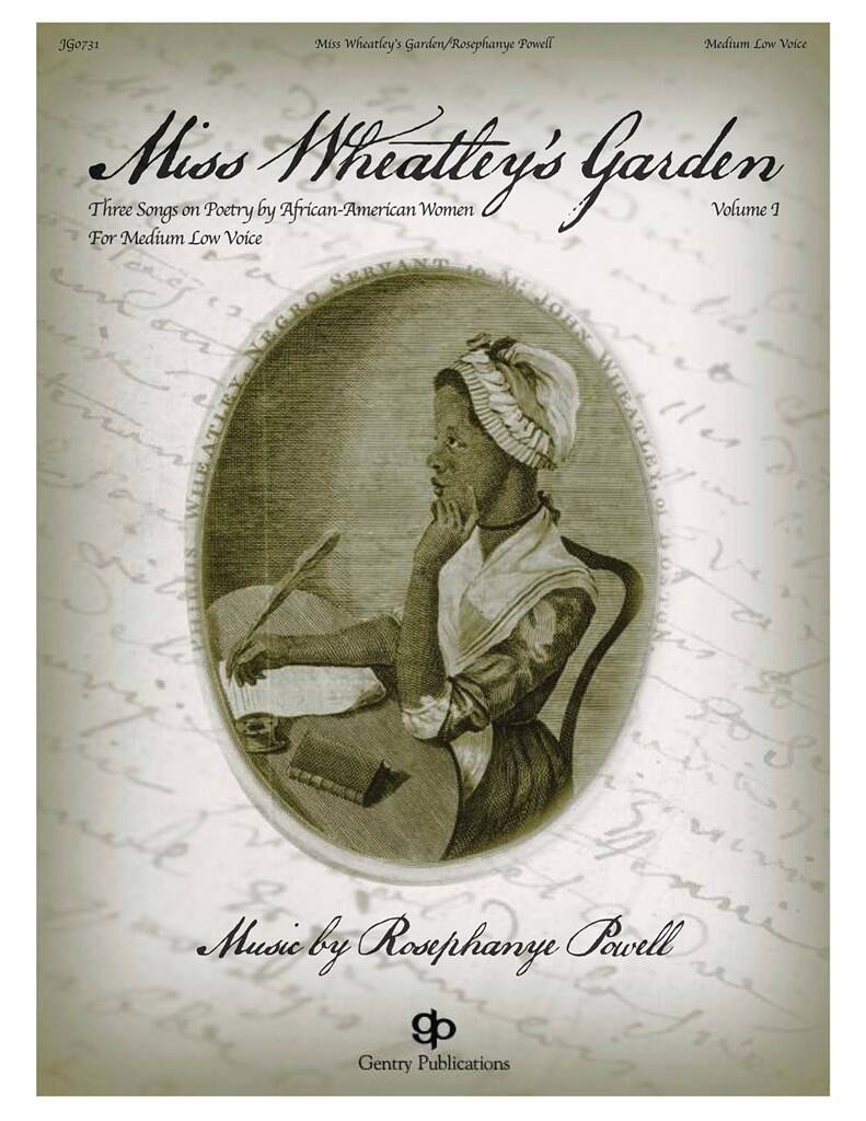 Miss Wheatley's Garden : Three Songs on Poems by African-American Women