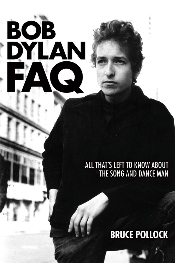 Bob Dylan FAQ : All That's Left to Know About the Song and Dance Man