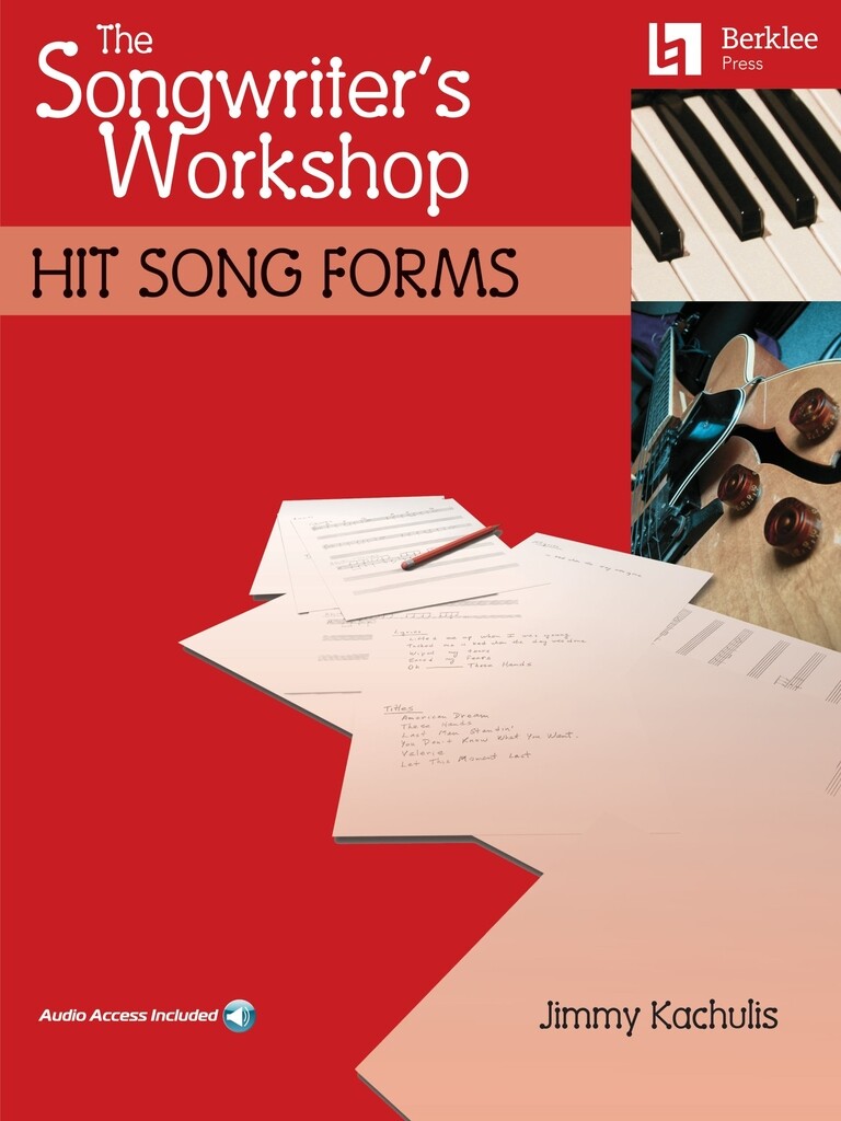 The Songwriter's Workshop : Hit Song Forms