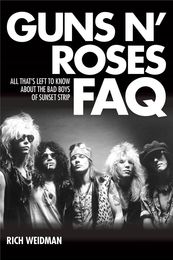 GUNS N' ROSES FAQ - All That's Left to Know About the Bad Boys of Sunset Strip