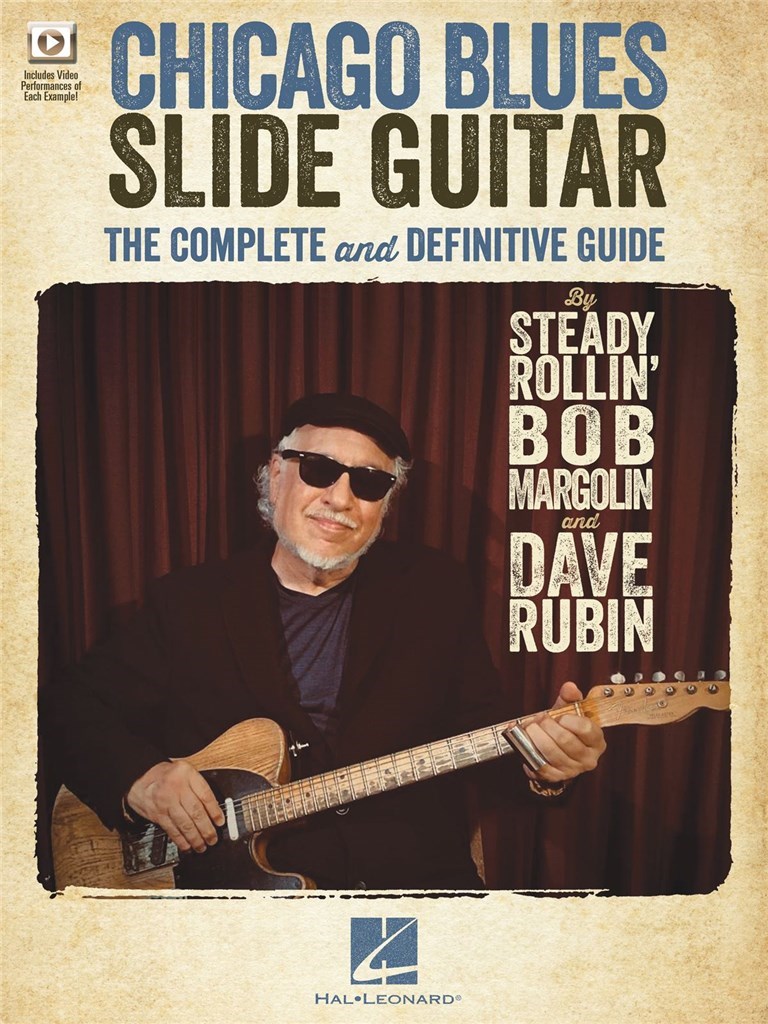 Chicago Blues Slide Guitar : The Complete and Definitive Guide