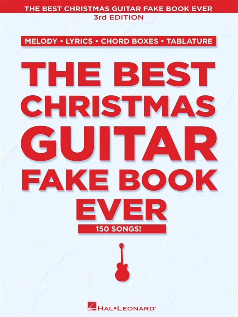 The Best Christmas Guitar Fake Book Ever : 3rd Edition