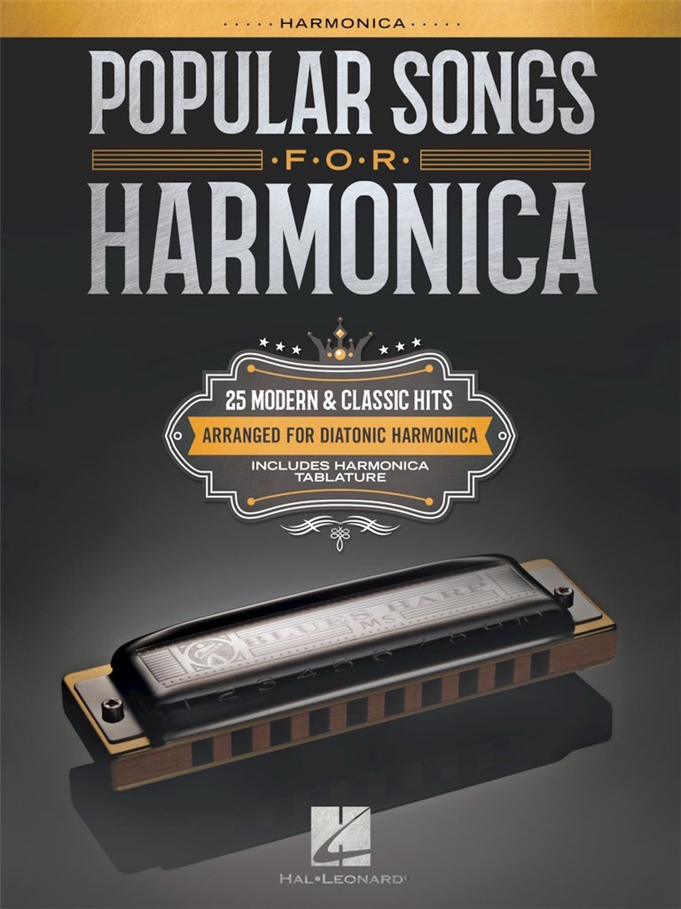 Popular Songs for Harmonica : 25 Modern & Classic Hits Arranged for Diatonic Harmonica