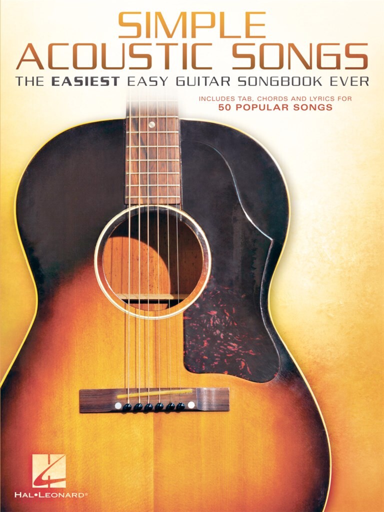 Simple Acoustic Songs : The Easiest Easy Guitar Songbook Ever