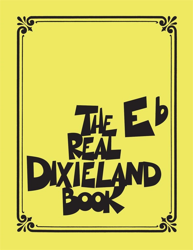 The Real Dixieland Book : Eb Instruments