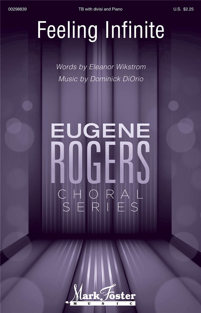 Feeling Infinite : Eugene Rogers Choral Series