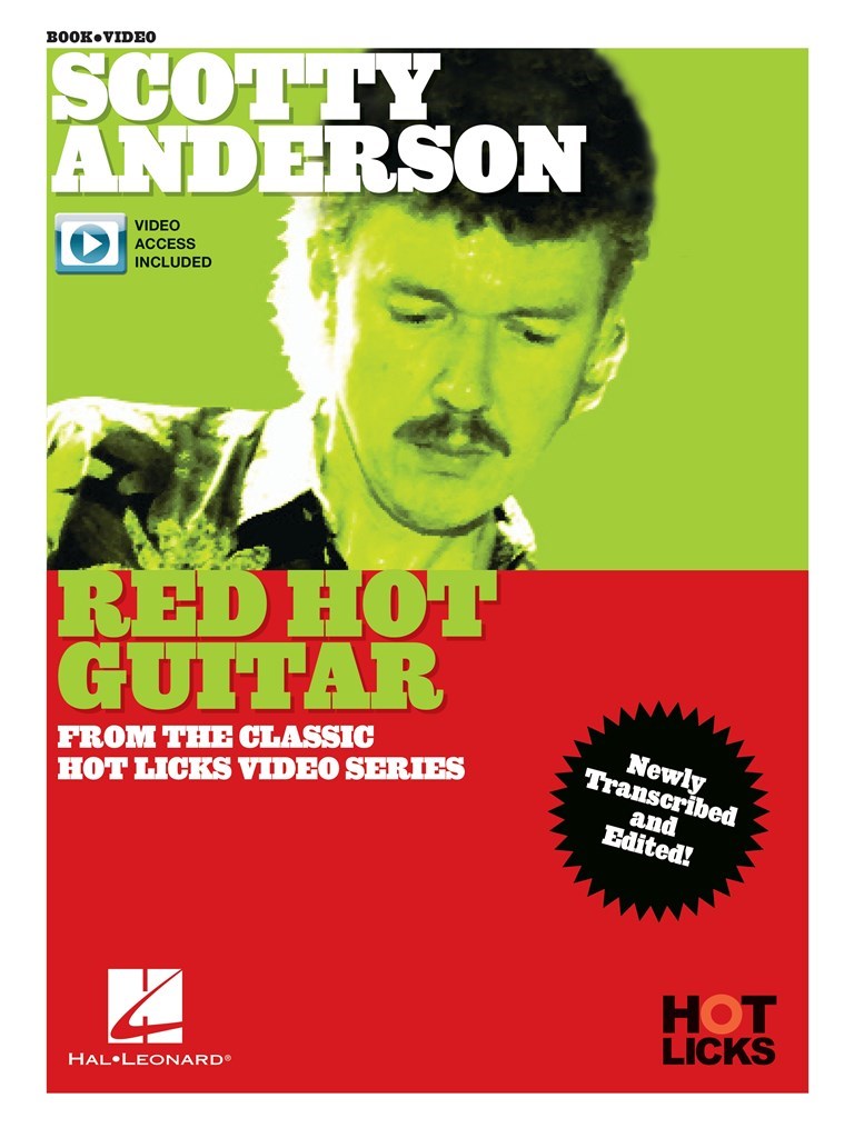 Scotty Anderson - Red Hot Guitar : Instructional Book with Online Video Lessons from the Classic Hot Licks Video Series