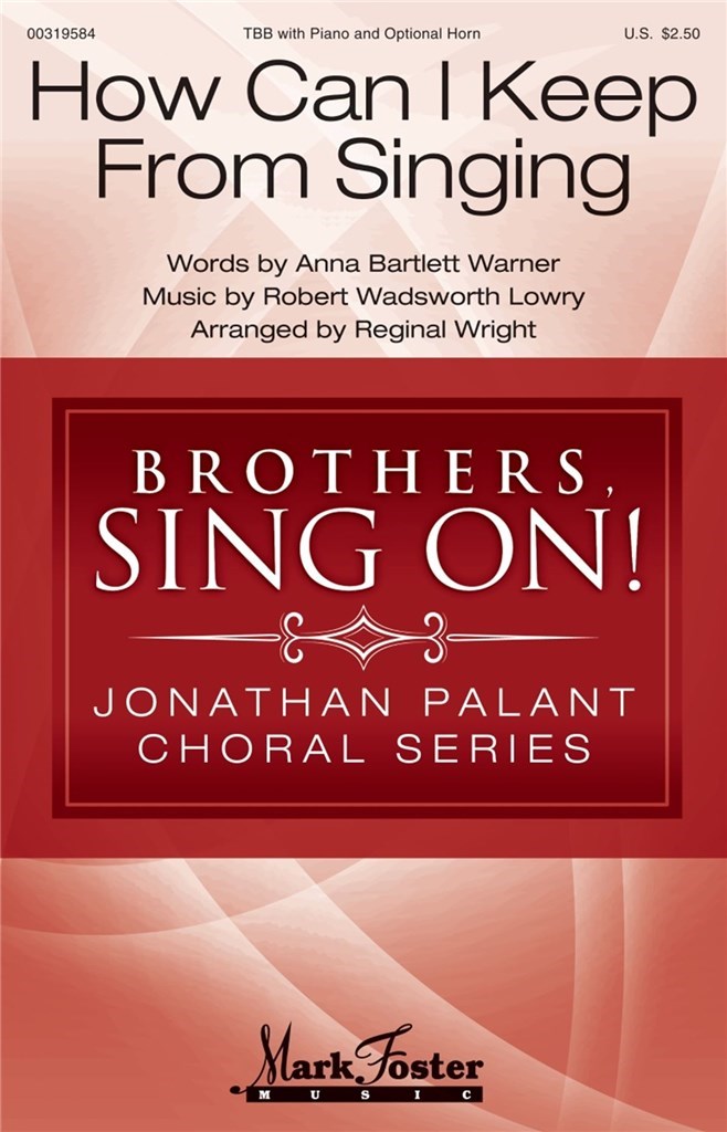 How Can I Keep from Singing : Jonathan Palant Choral Series
