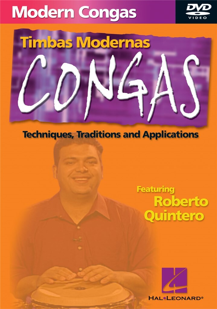 Modern Congas (Timbas Modernas) : Techniques, Traditions and Applications
