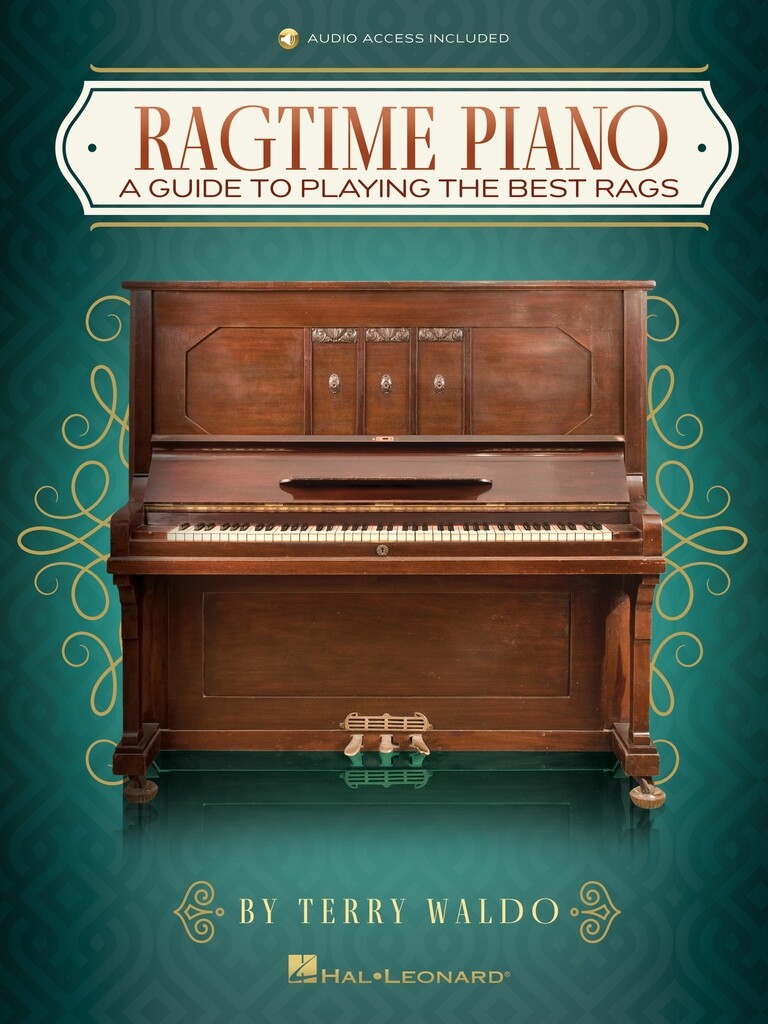 Ragtime Piano : A Guide to Playing the Best Rags