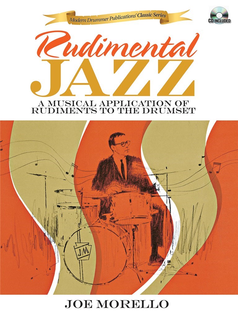 Joe Morello: Rudimental Jazz - A Musical Application Of Rudiments To The Drumset