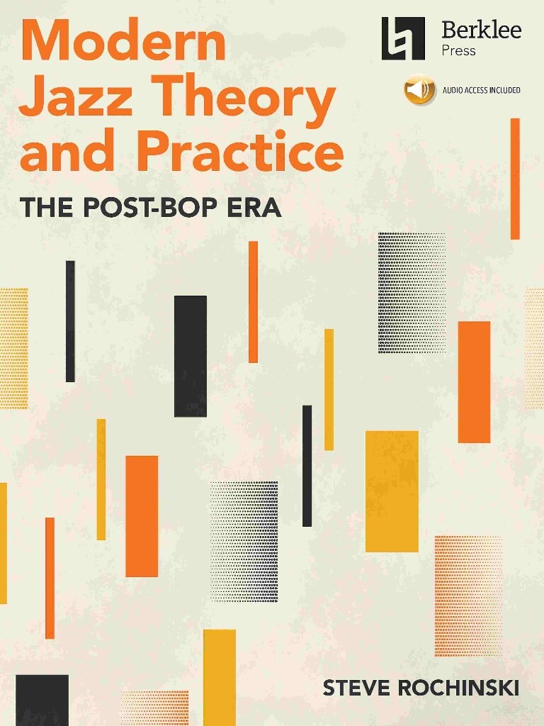 Modern Jazz Theory and Practice : The Post-Bop Era