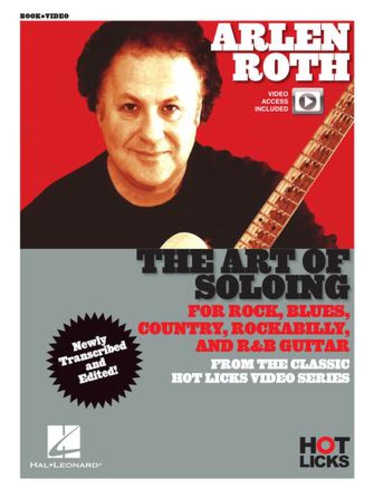 Arlen Roth - The Art of Soloing : Instructional Book with Online Video Lessons from the Classic Hot Licks Video Series