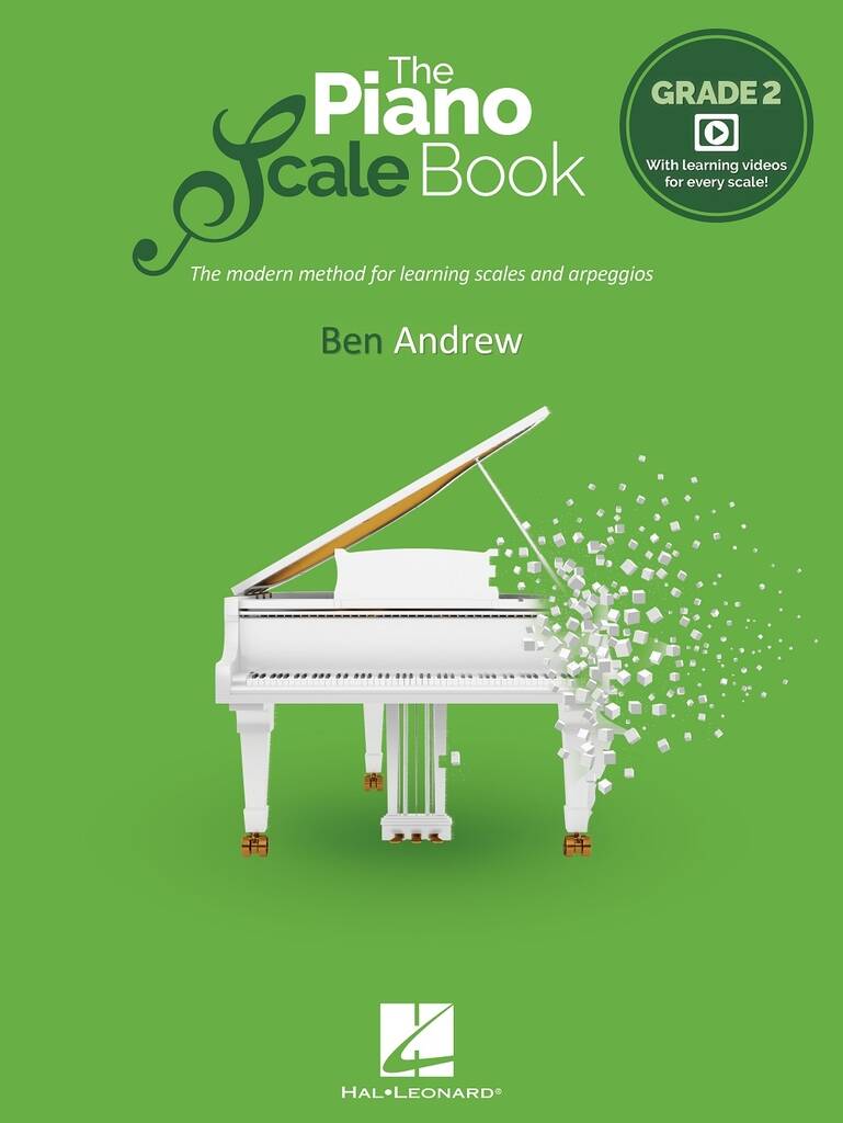 The Piano Scale Book - Grade 2 : The modern method for learning scales and arpeggios