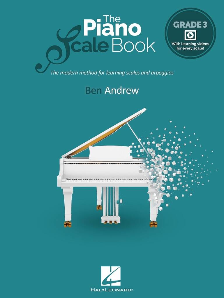 The Piano Scale Book - Grade 3 : The modern method for learning scales and arpeggios