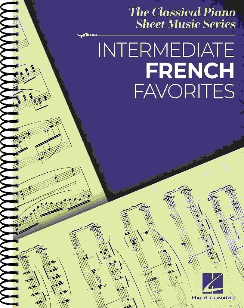 Intermediate French Favorites : The Classical Piano Sheet Music Series