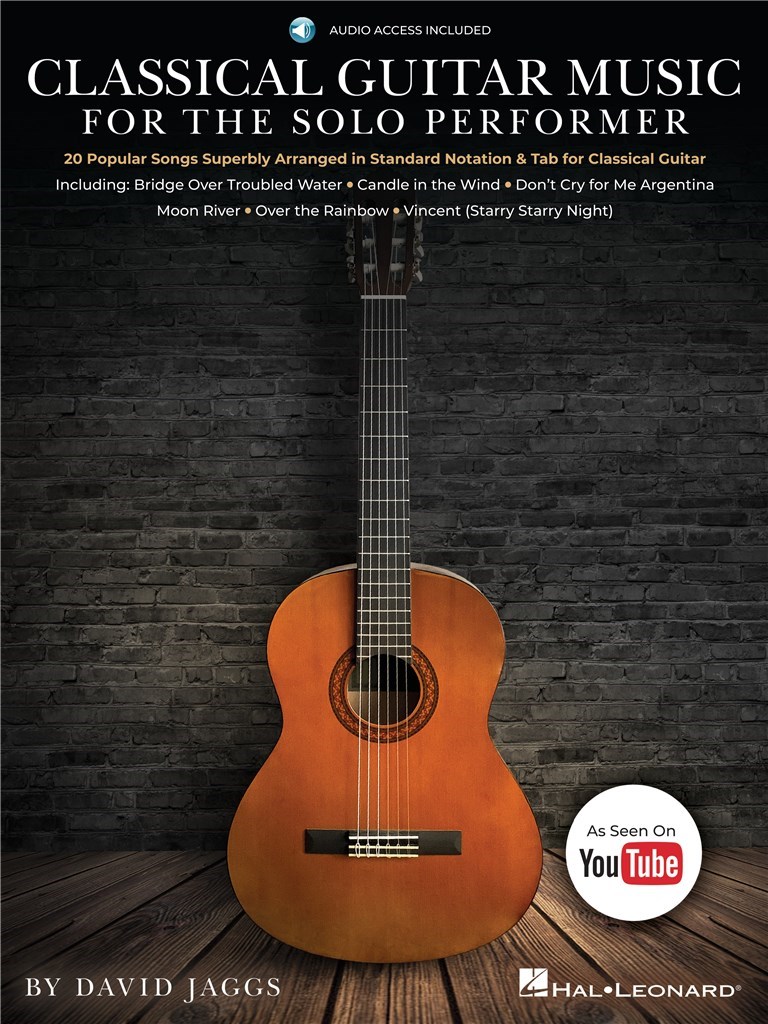 Classical Guitar Music for the Solo Performer : 20 Popular Songs Superbly Arranged in Standard Notation and Tab