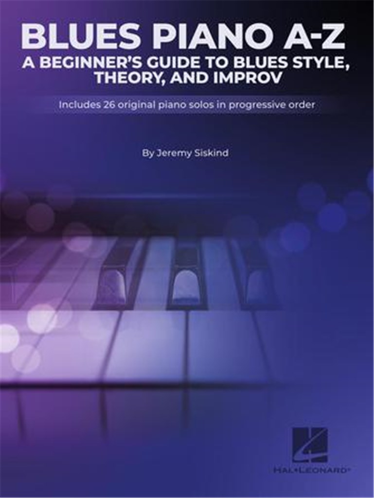 Blues A-Z : A Beginner's Guide to Blues Style, Theory, and Improv
