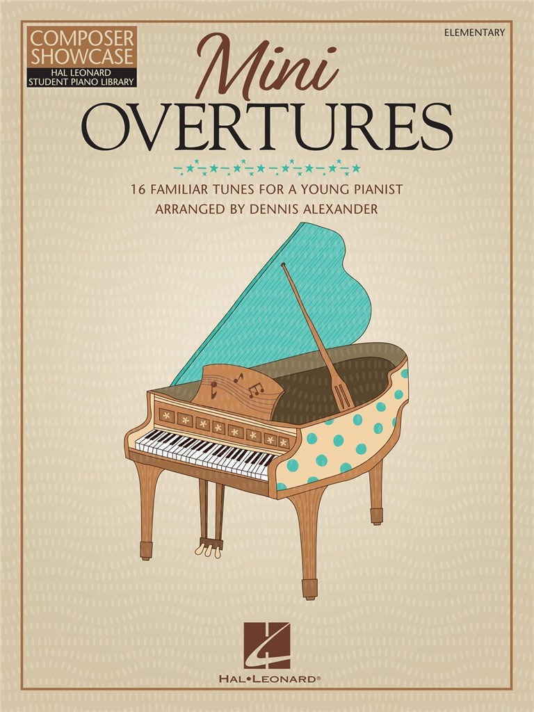 Mini Overtures : 16 Familiar Tunes for the Young Pianist