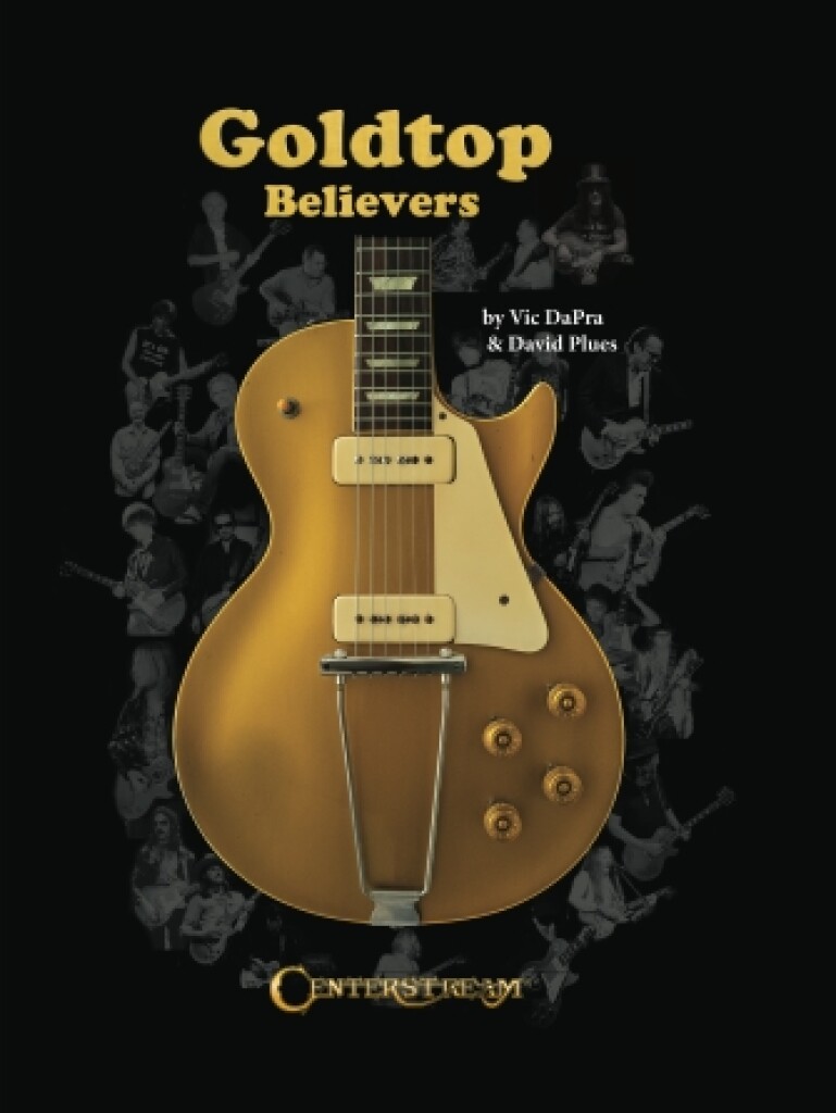 Goldtop Believers : The Les Paul Golden Years