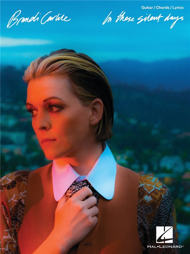 Brandi Carlile - In These Silent Days : Guitar/Chords/Lyrics Edition