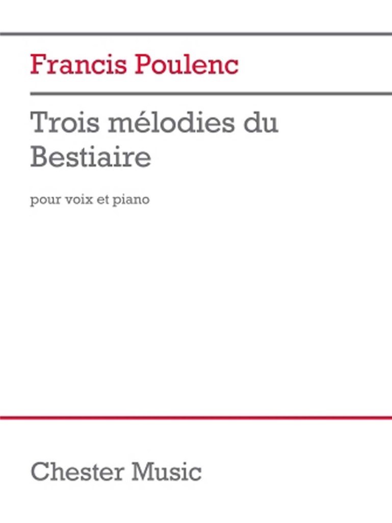 Trois Mélodies du Bestiaire : for Voice and Piano
