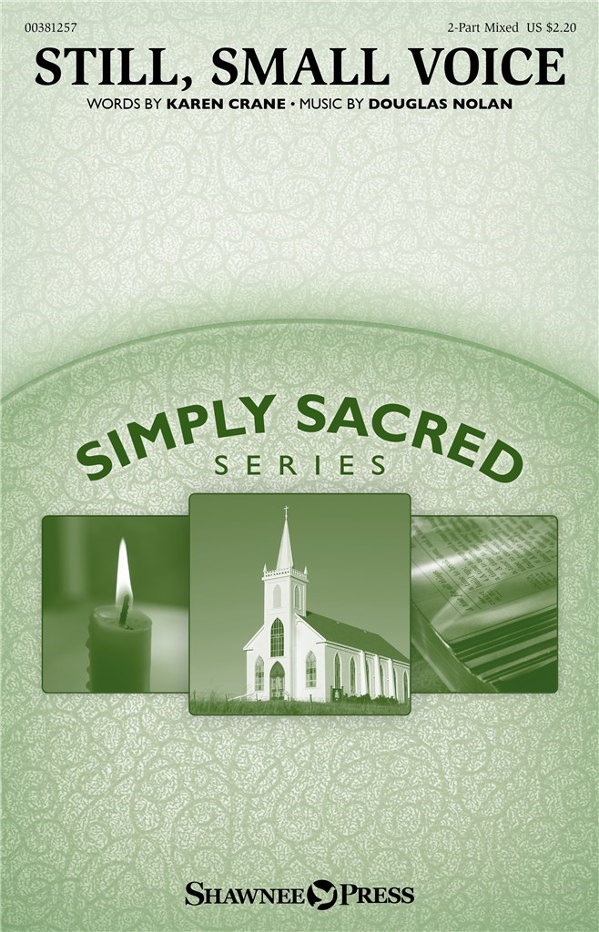Still, Small Voice : Simply Sacred Choral Series
