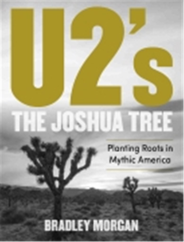 U2's The Joshua Tree : Planting Roots in Mythic America