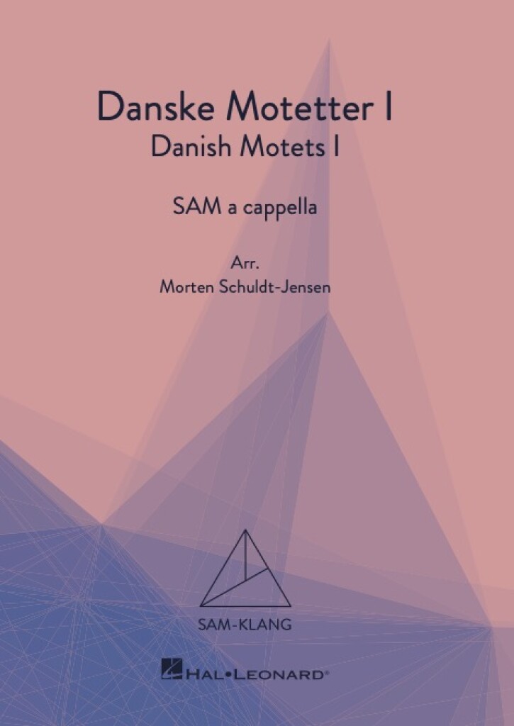 Danske Motetter I/Danish Motets Vol. 1 : SAM-Klang
