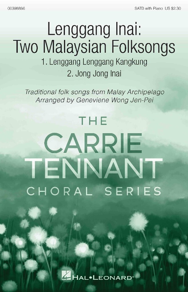 Lenggang Inai: Two Malaysian Folksongs : Carrie Tennant Choral Series
