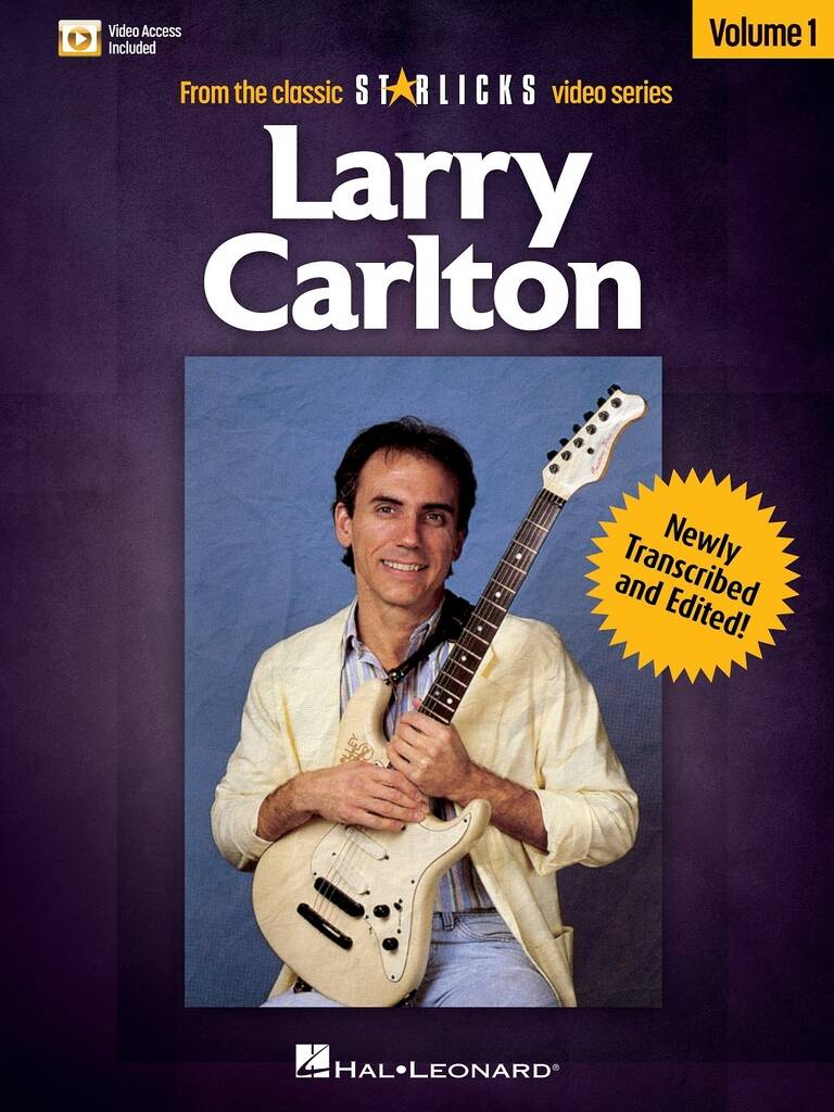 Larry Carlton - Volume 1 : From the Classic Star Licks Video Series Book with Online Audio