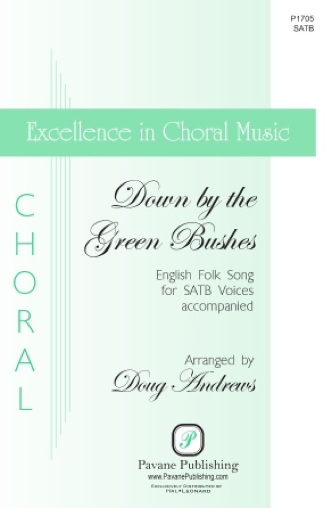 Down by the Green Bushes : English Folk Song Excellence in Choral Music Series