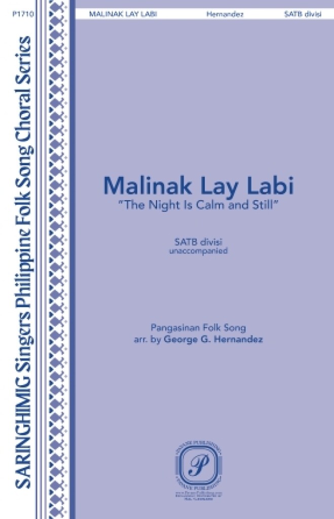 Malinak Lay Labi The Night Is Calm and Still : Pangasinan Folk Song Saringhimig Singers Philippine Folk Songs Choral Series
