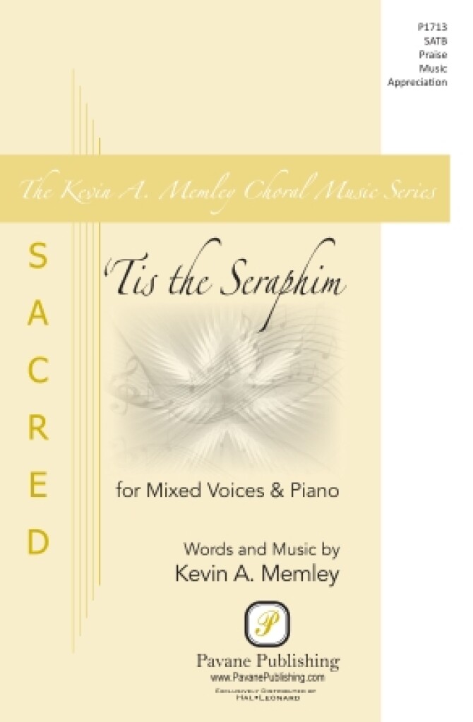 'Tis the Seraphim : The Kevin A. Memley Choral Music Series