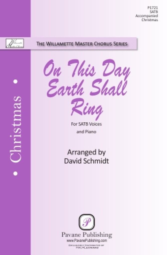 On This Day, Earth Shall Ring : The Willamette Master Chorus Series