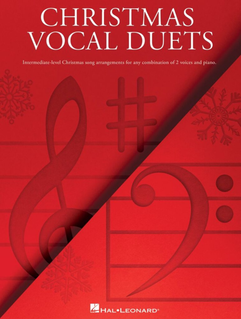 Christmas Vocal Duets : Intermediate-Level Christmas Song Arrangements for Any Combination of 2 Voices & Piano