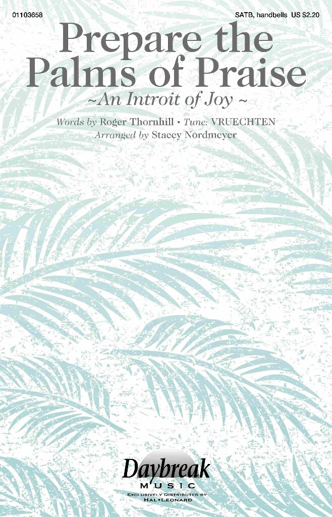 Prepare the Palms of Praise : An Introit of Joy