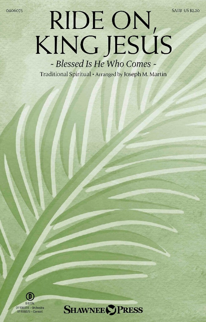 Ride On, King Jesus : Blessed Is He Who Comes