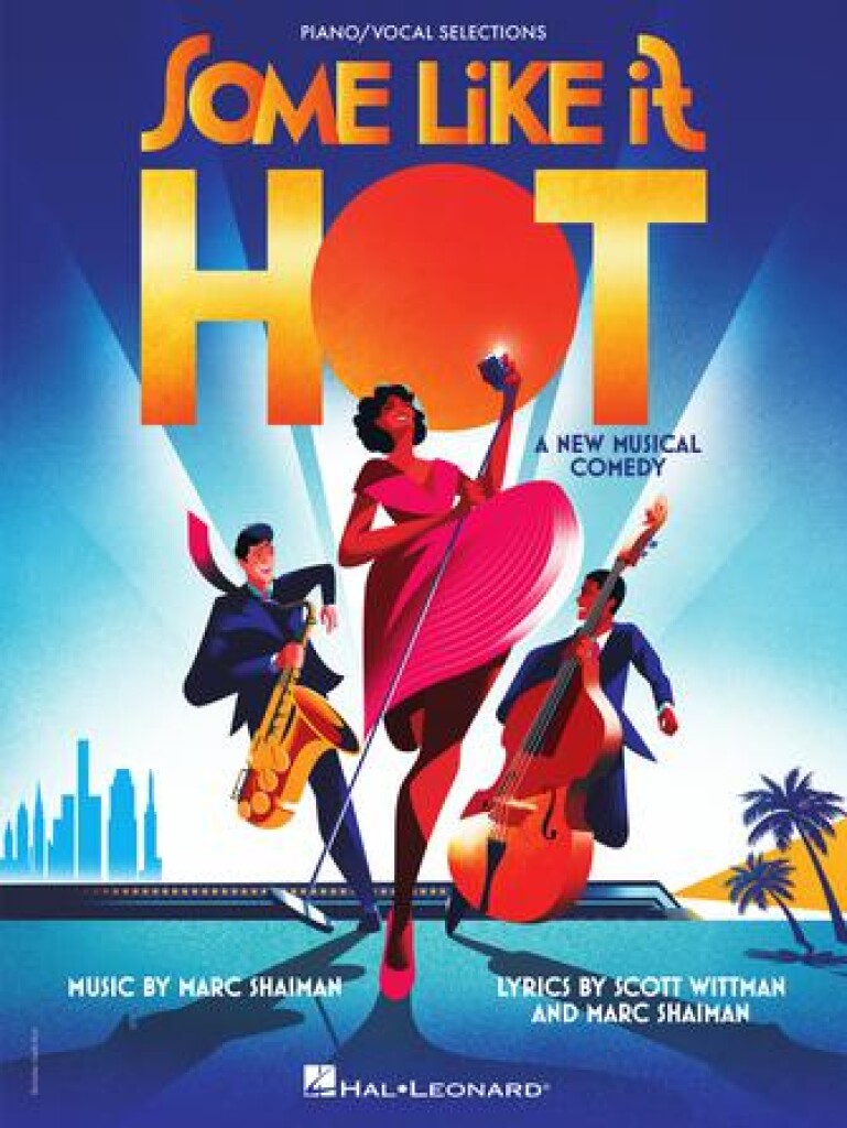 Some Like It Hot : A New Musical Comedy