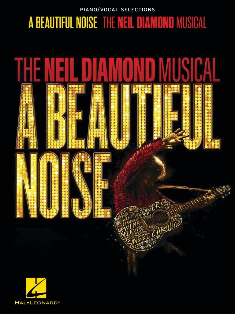 A Beautiful Noise - The Neil Diamond Musical : Piano/Vocal Selections